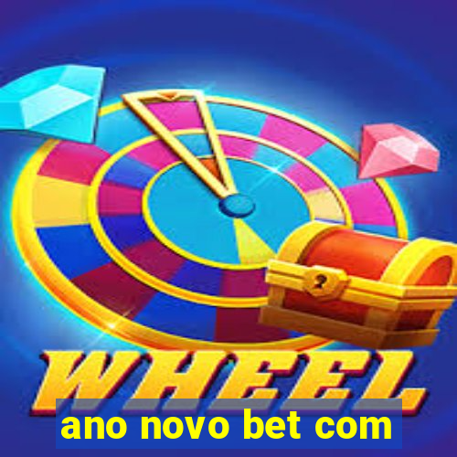 ano novo bet com